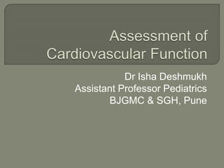 Dr Isha Deshmukh
Assistant Professor Pediatrics
BJGMC & SGH, Pune
 