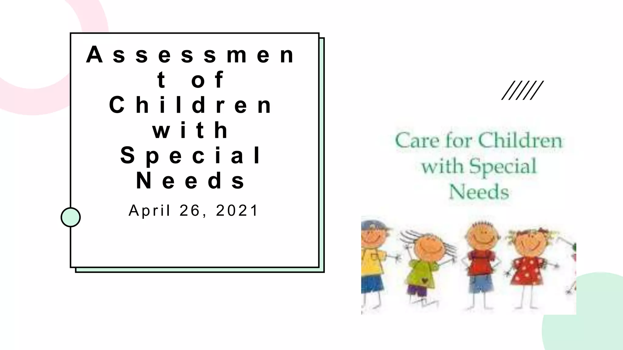 Assessment of Children with Special Needs | PPTX