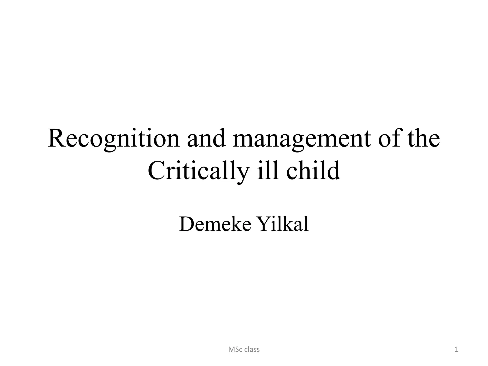 Assessment of critically ill child.ppttx | PPTX