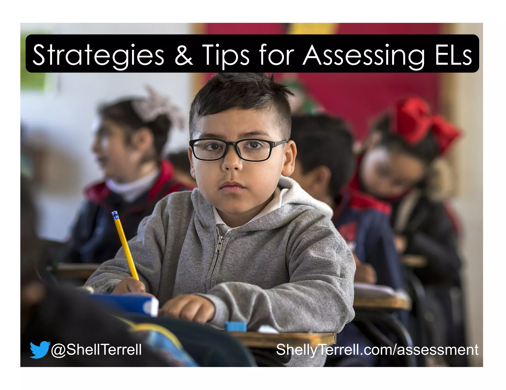 Strategies and Tools for Assessing ELs | PPT