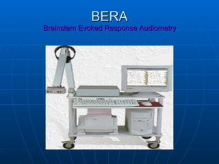 BERA Brainstem Evoked Response Audiometry 