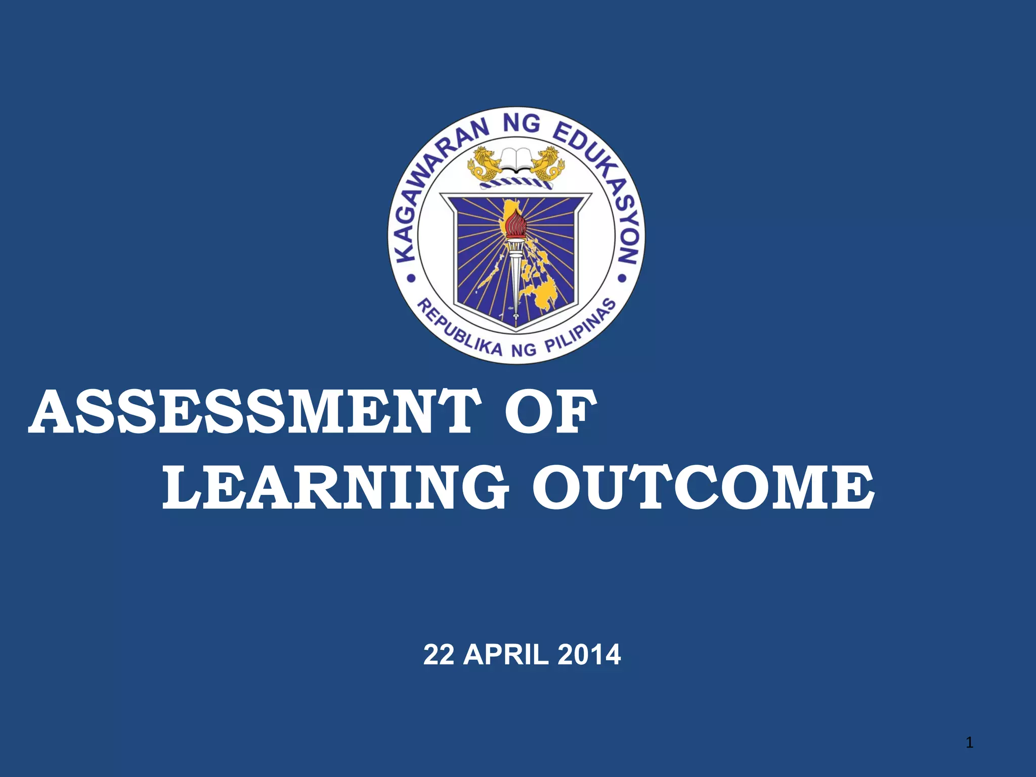 Assessment of learning outcome 04142014 copy ppt