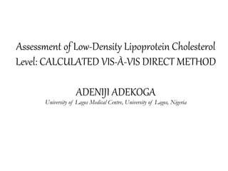 Assessment of LDL-Cholesterol: Calculated vis-A-vis Direct Method | PPTX