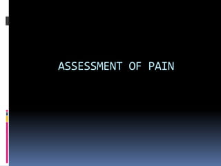Assessment of pain | PPTX