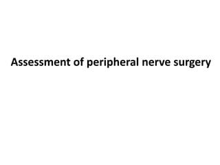 Assessment of peripheral nerve surgery
 