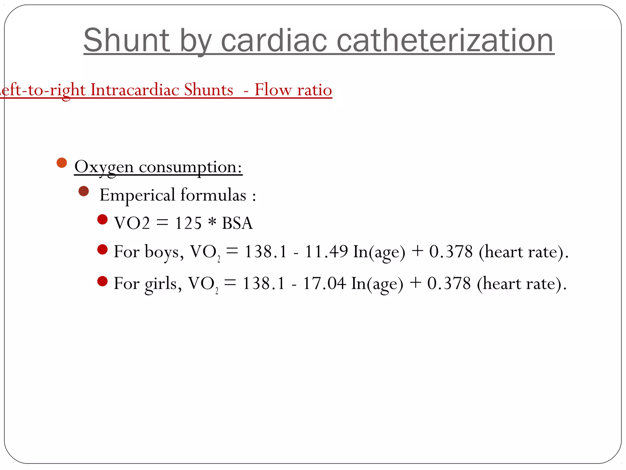 Assessment of shunt by cardiac catheterization | PPT