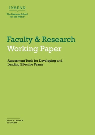 Assessment Tools for Developing and
Leading Effective Teams

_______________
Randel S. CARLOCK
2012/50/EFE

 