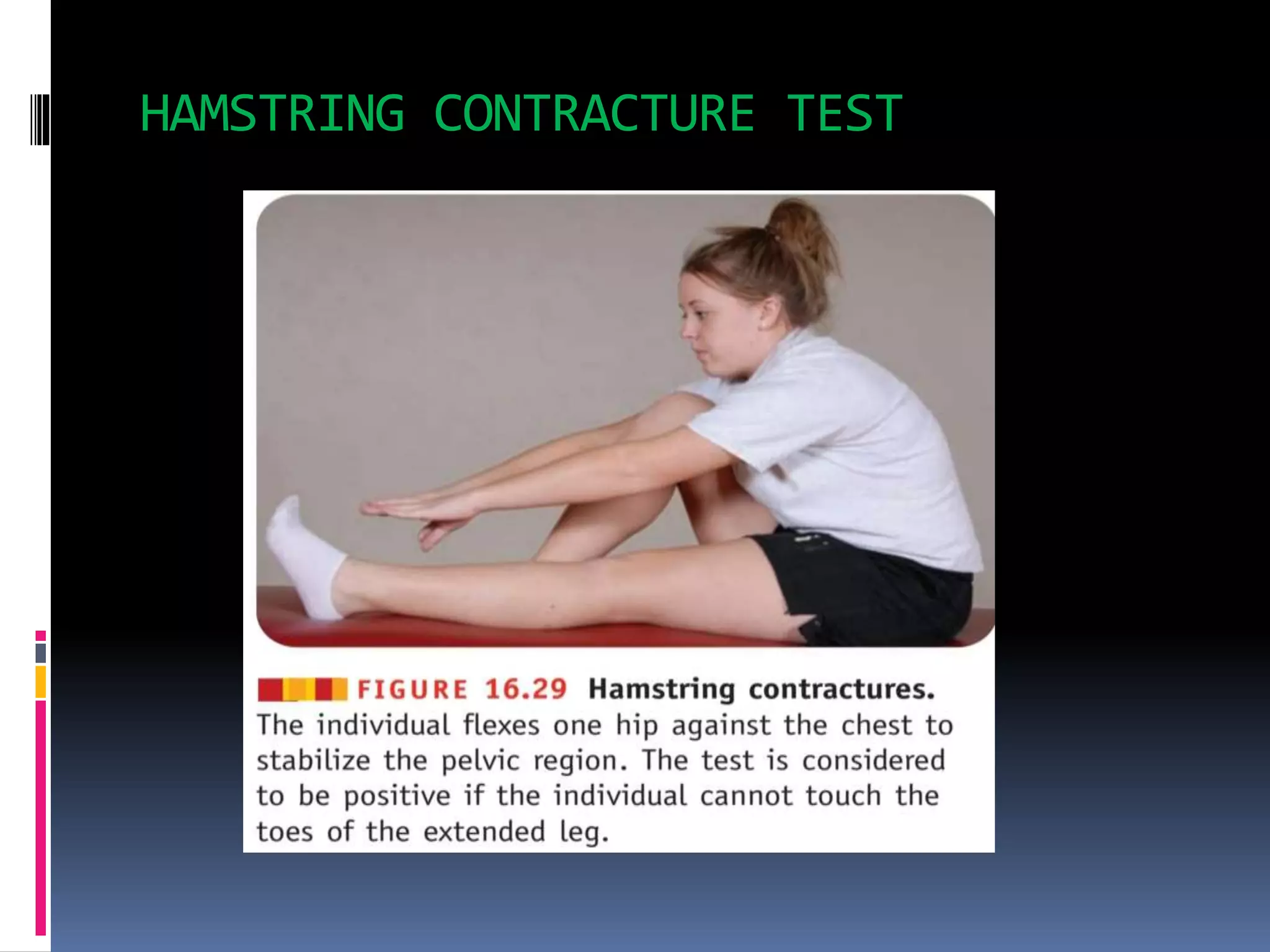 HAMSTRING CONTRACTURE TEST
 