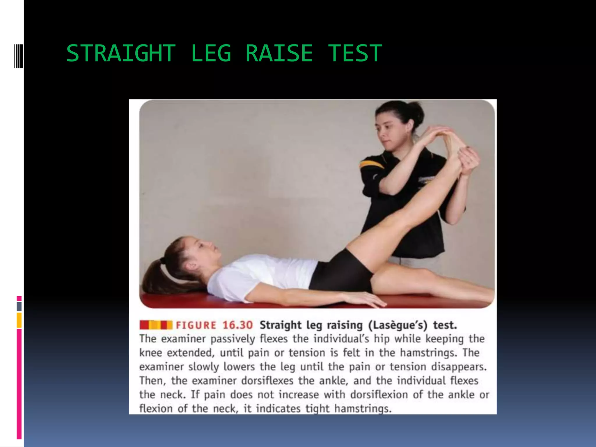 STRAIGHT LEG RAISE TEST
 