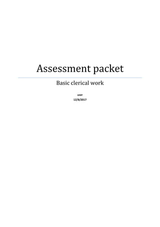 Assessment packet
Basic clerical work
user
12/8/2017
 