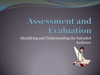 Assessment and EvaluationThe Basic Principles 