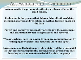 Designed to use multiple sources of information collected in a variety of contexts