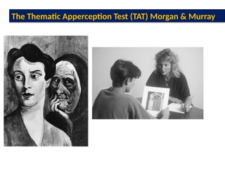 The Thematic Apperception Test (TAT) Morgan & Murray
 