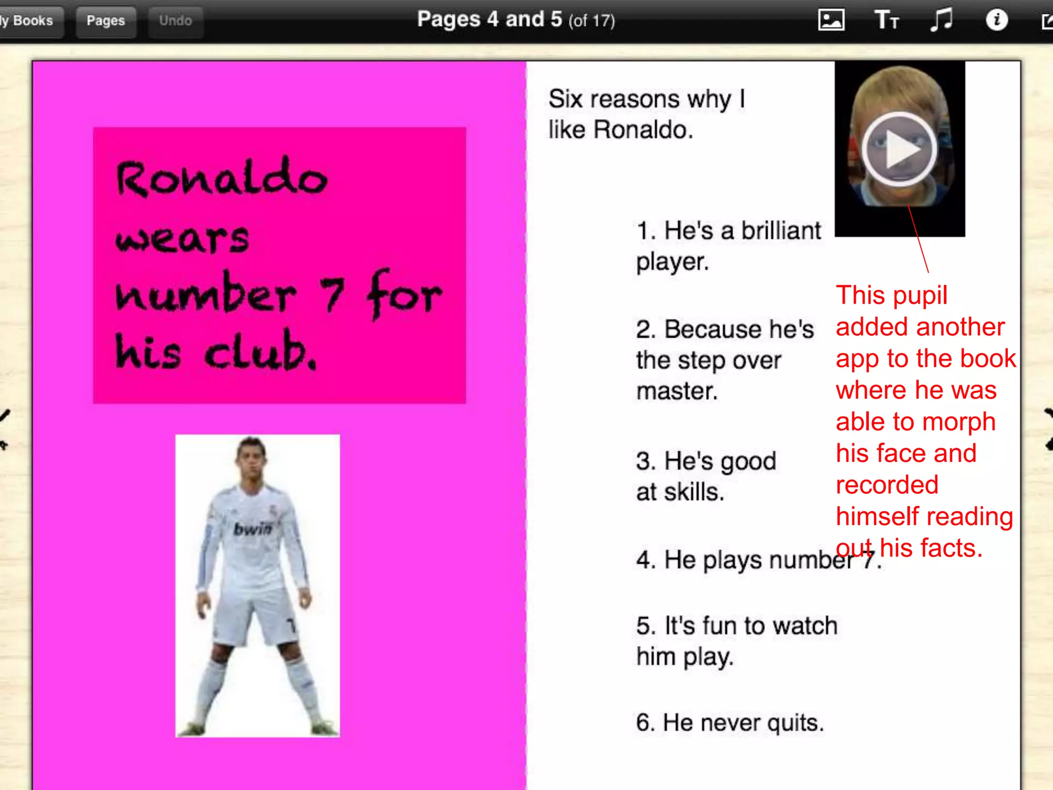 This pupil
added another
app to the book
where he was
able to morph
his face and
recorded
himself reading
out his facts.
 