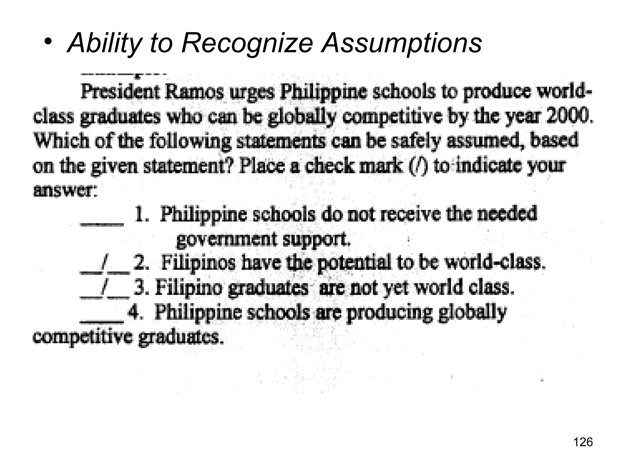 • Ability to Recognize Assumptions
126
 