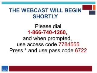 THE WEBCAST WILL BEGIN SHORTLY ,[object Object],[object Object],[object Object],[object Object],[object Object]