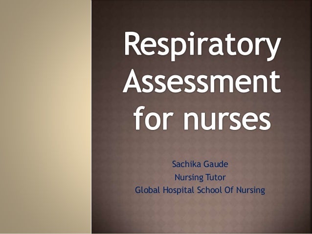 Pulmonary Assessment For Nurses