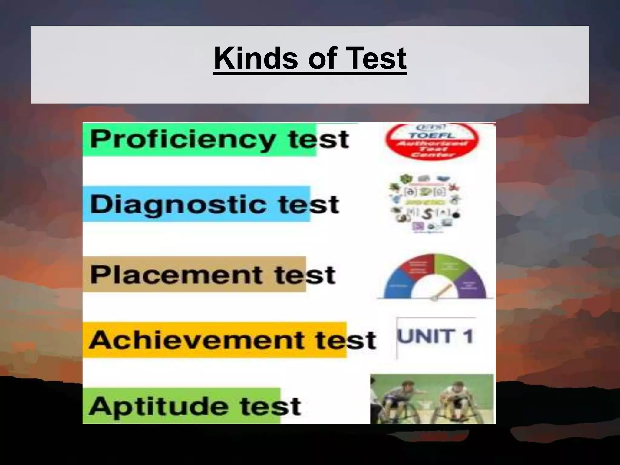 Kinds of Test
 