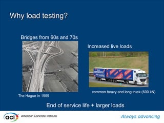 Assessment of slab bridges through proof loading in the Netherlands