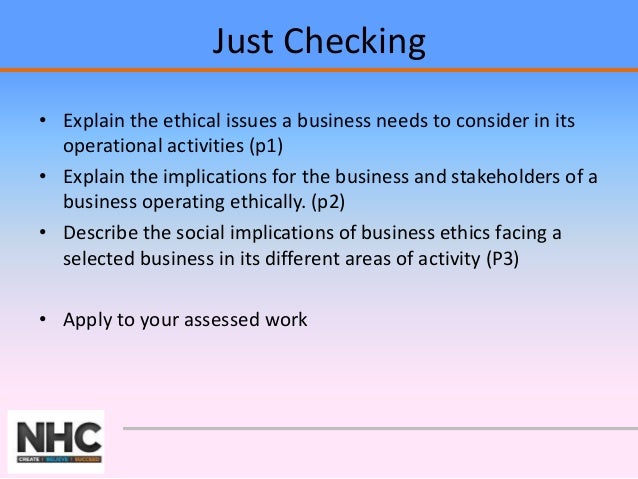 implications of a business operating ethically Managing business ethics tackles its subject ethically neutral they must be able to discuss the ethical implications of decision-making and provide. implications of a business operating ethically Managing business ethics tackles its subject ethically neutral they must be able to discuss the ethical implications of decision-making and provide.