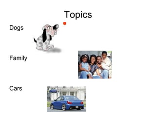 Topics Dogs Family Cars 