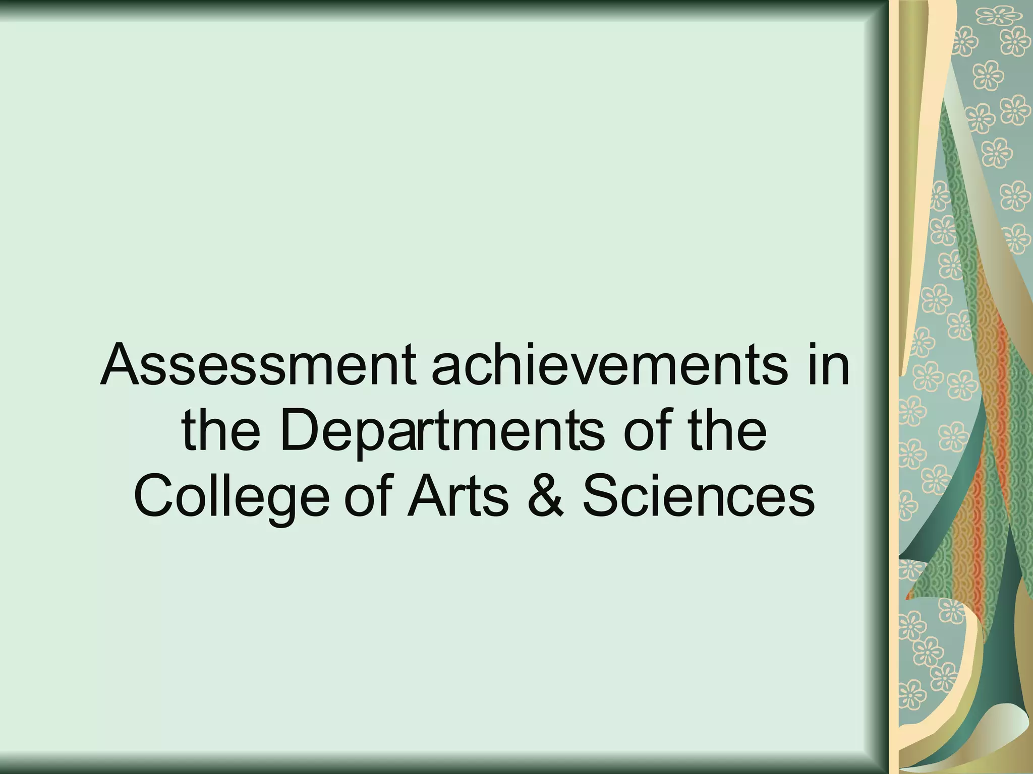 Assessment achievements in the Departments of the College of Arts & Sciences 