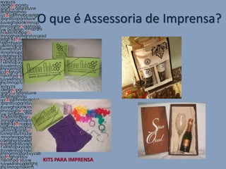 O que é Assessoria de Imprensa?




 KITS PARA IMPRENSA
 