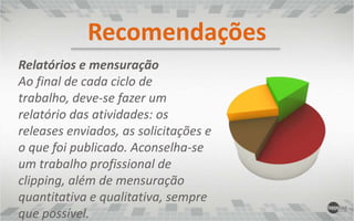  Definir quais projetos devem ser trabalhados com a mídia e produzir materiais para divulgação;