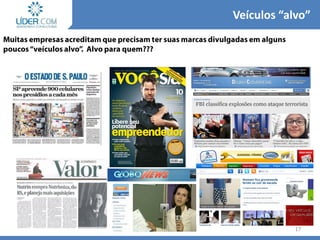 17
Veículos “alvo”
 