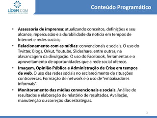 •
•
•
•
3
Conteúdo Programático
 