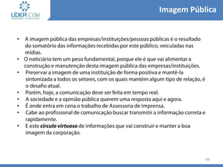 •
•
•
•
•
•
•
•
49
Imagem Pública
 