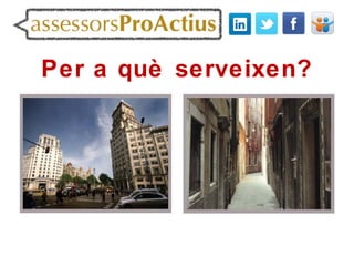 Per a què serveixen?
 