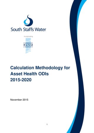 1
Calculation Methodology for
Asset Health ODIs
2015-2020
November 2015
 