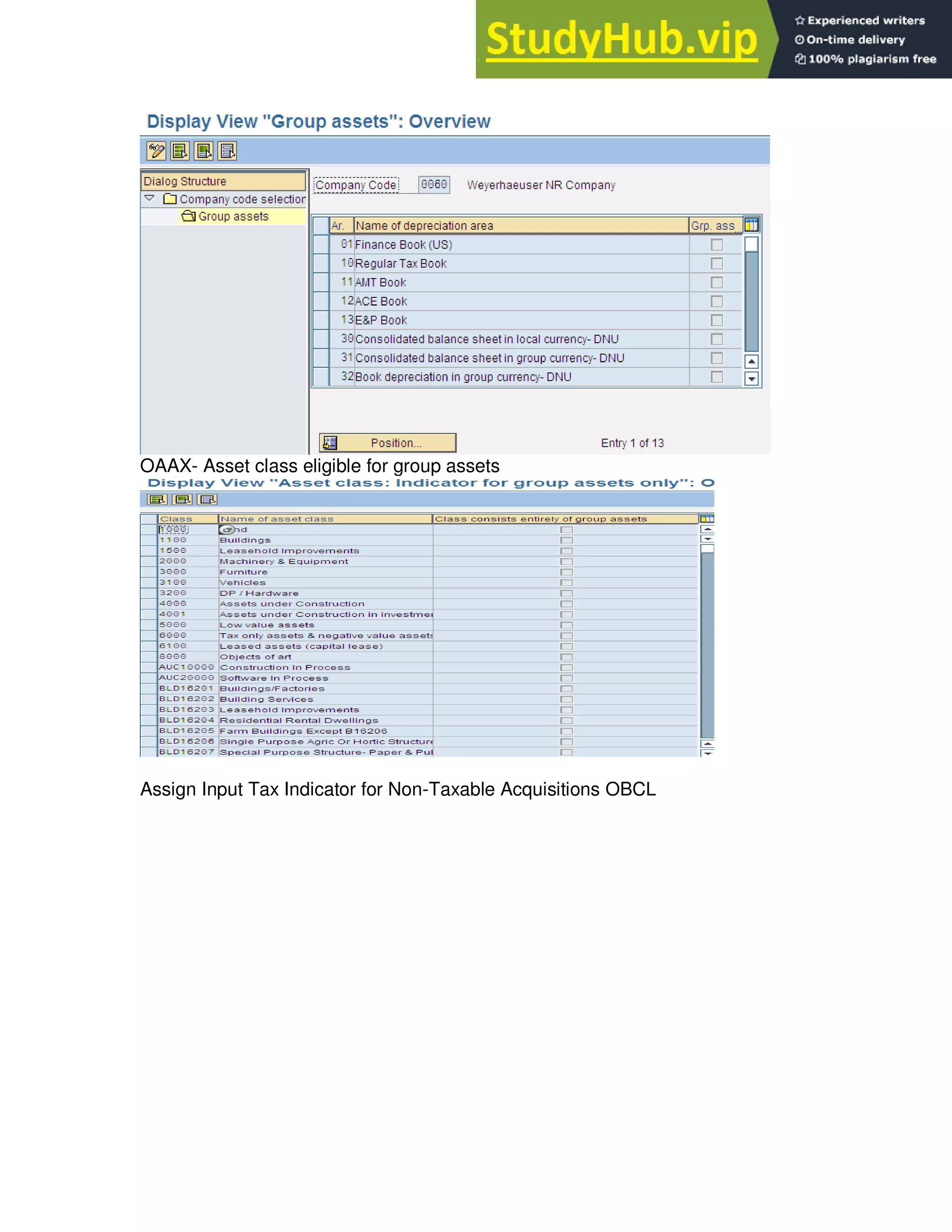 OAAX- Asset class eligible for group assets
Assign Input Tax Indicator for Non-Taxable Acquisitions OBCL
 