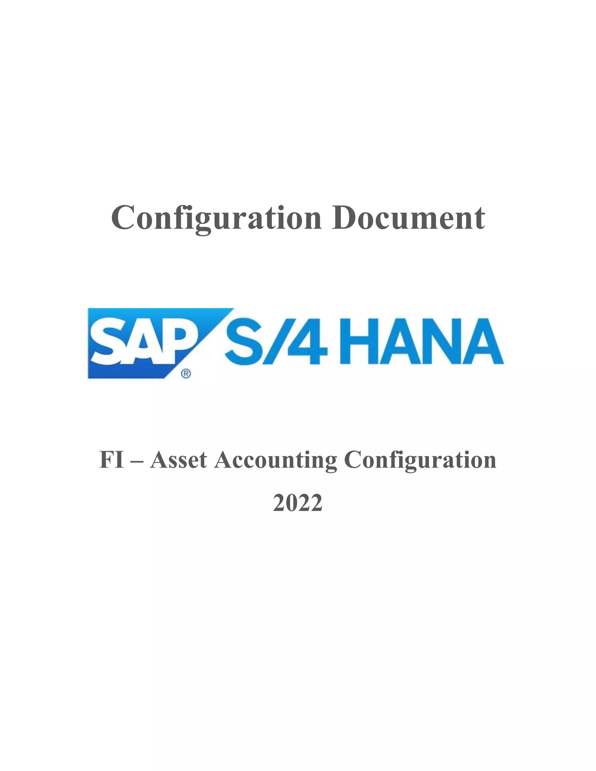 Configuration Document
FI – Asset Accounting Configuration
2022
 