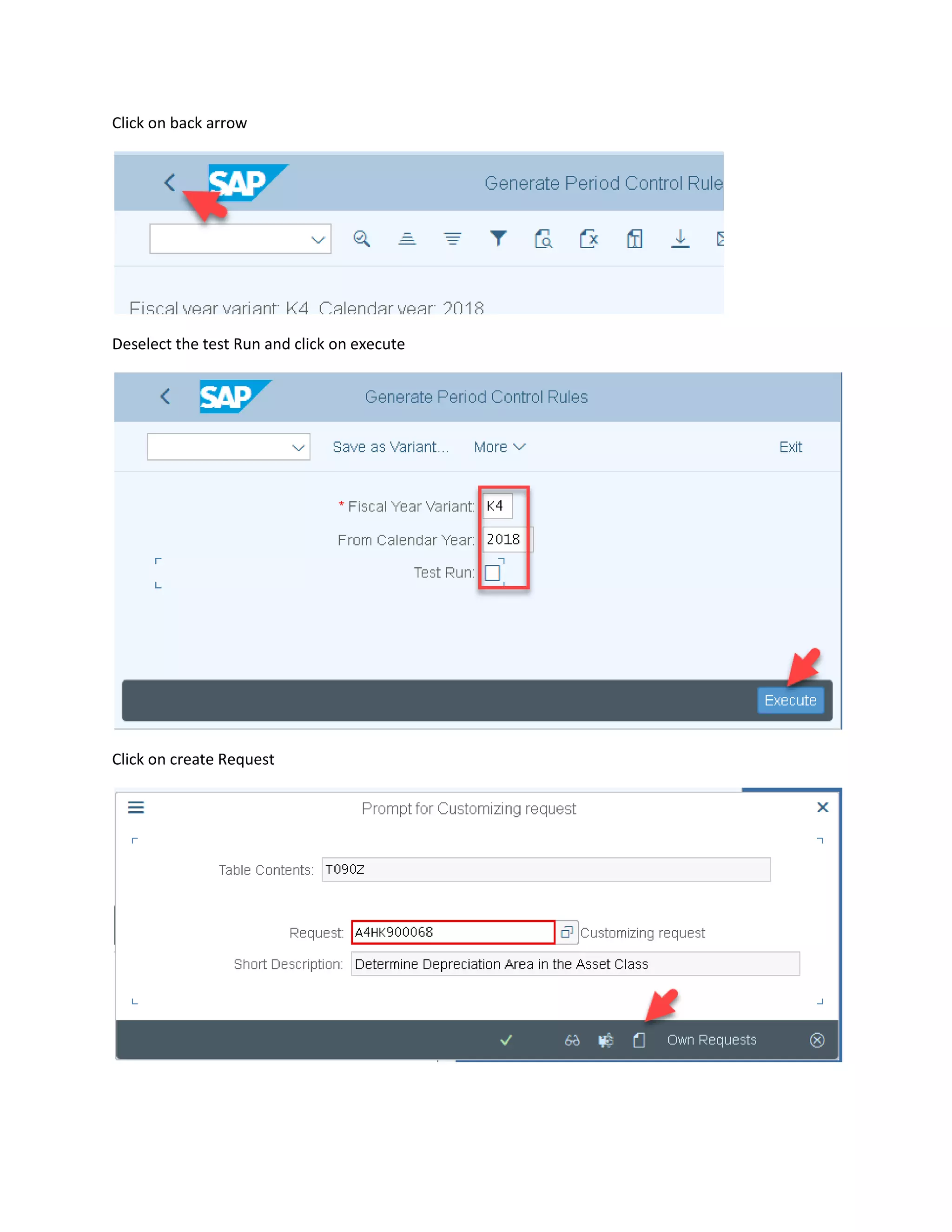Click on back arrow
Deselect the test Run and click on execute
Click on create Request
 