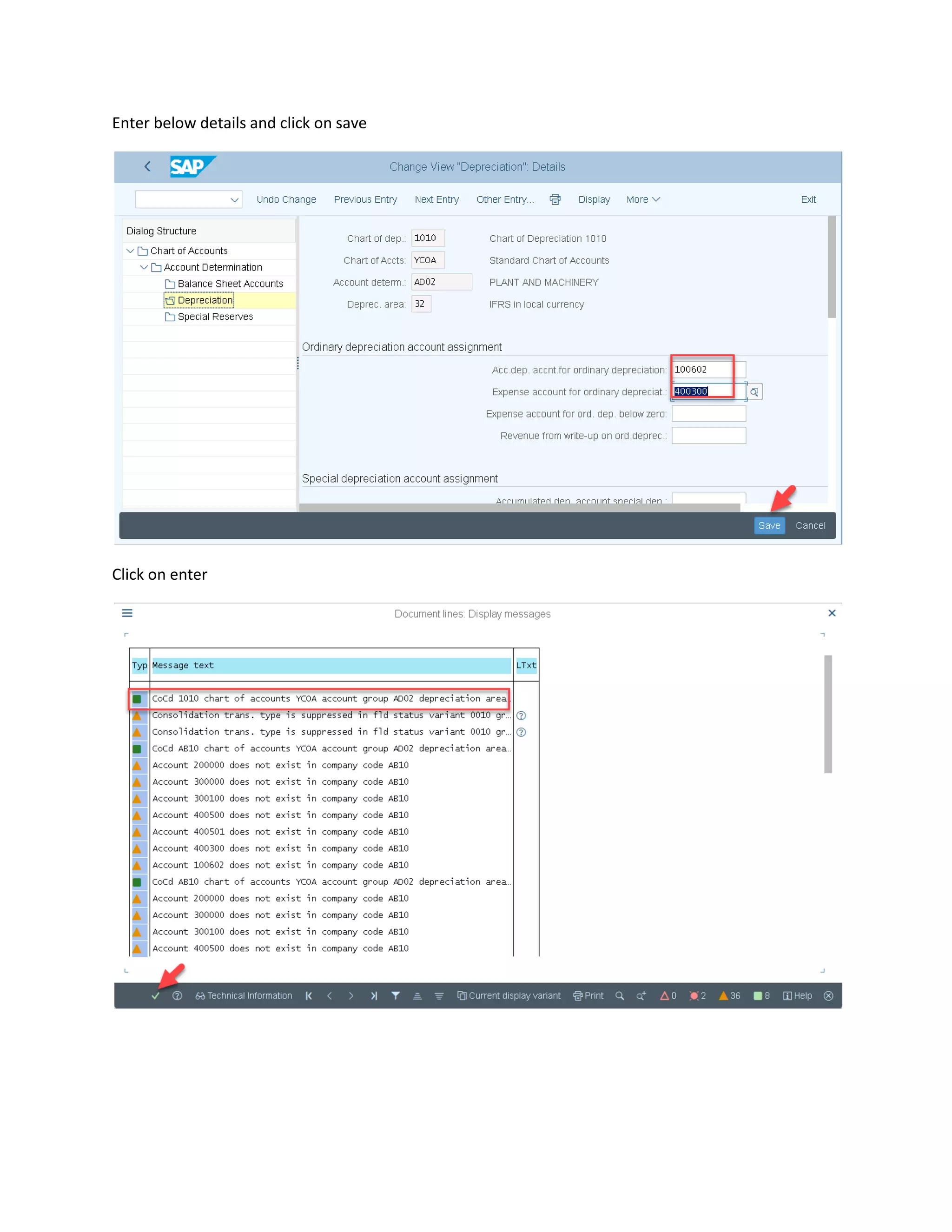 Enter below details and click on save
Click on enter
 