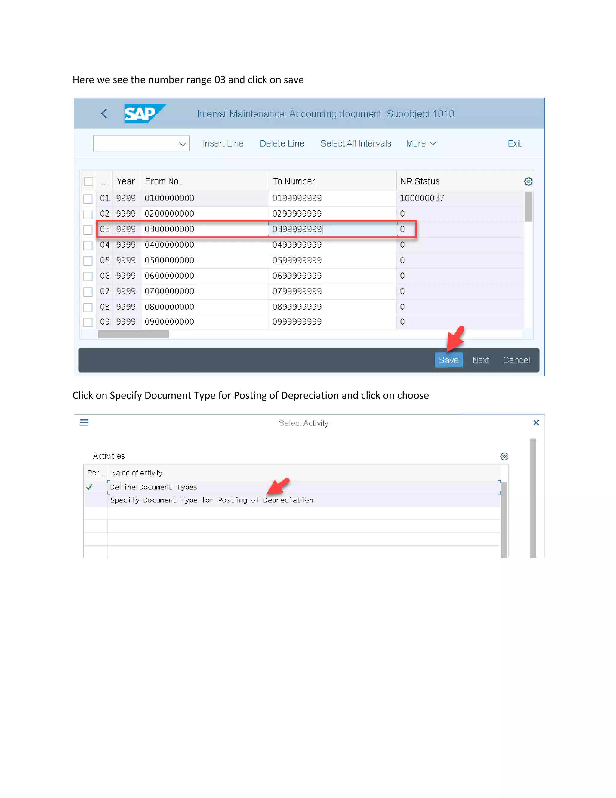 Here we see the number range 03 and click on save
Click on Specify Document Type for Posting of Depreciation and click on choose
 