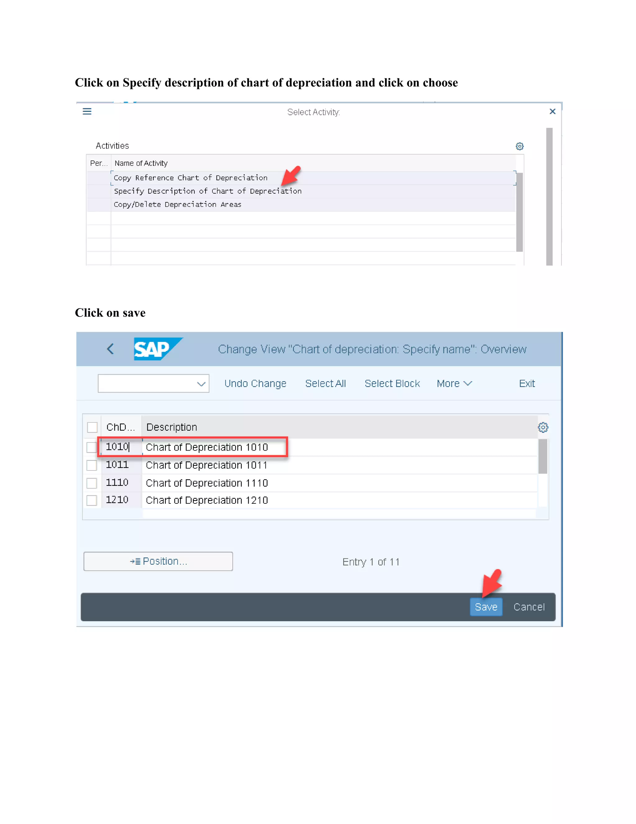 Click on Specify description of chart of depreciation and click on choose
Click on save
 