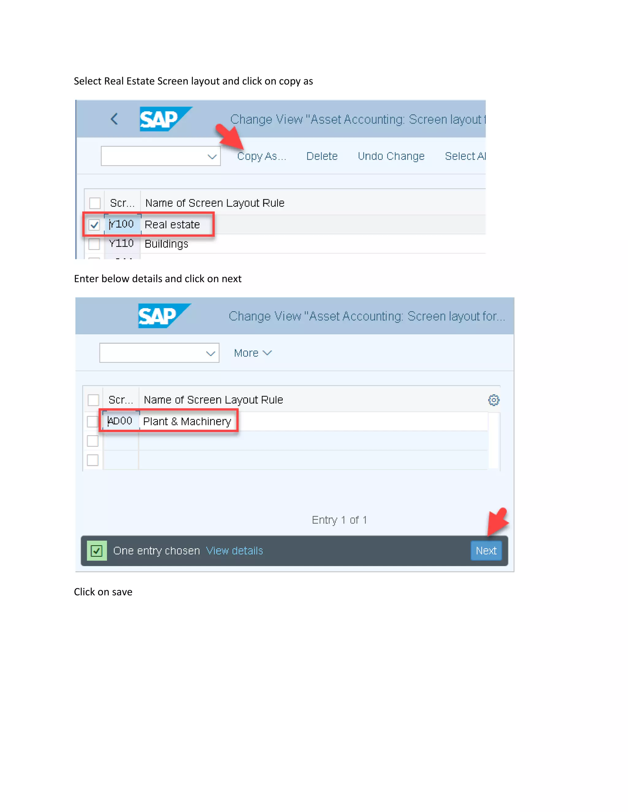 Select Real Estate Screen layout and click on copy as
Enter below details and click on next
Click on save
 