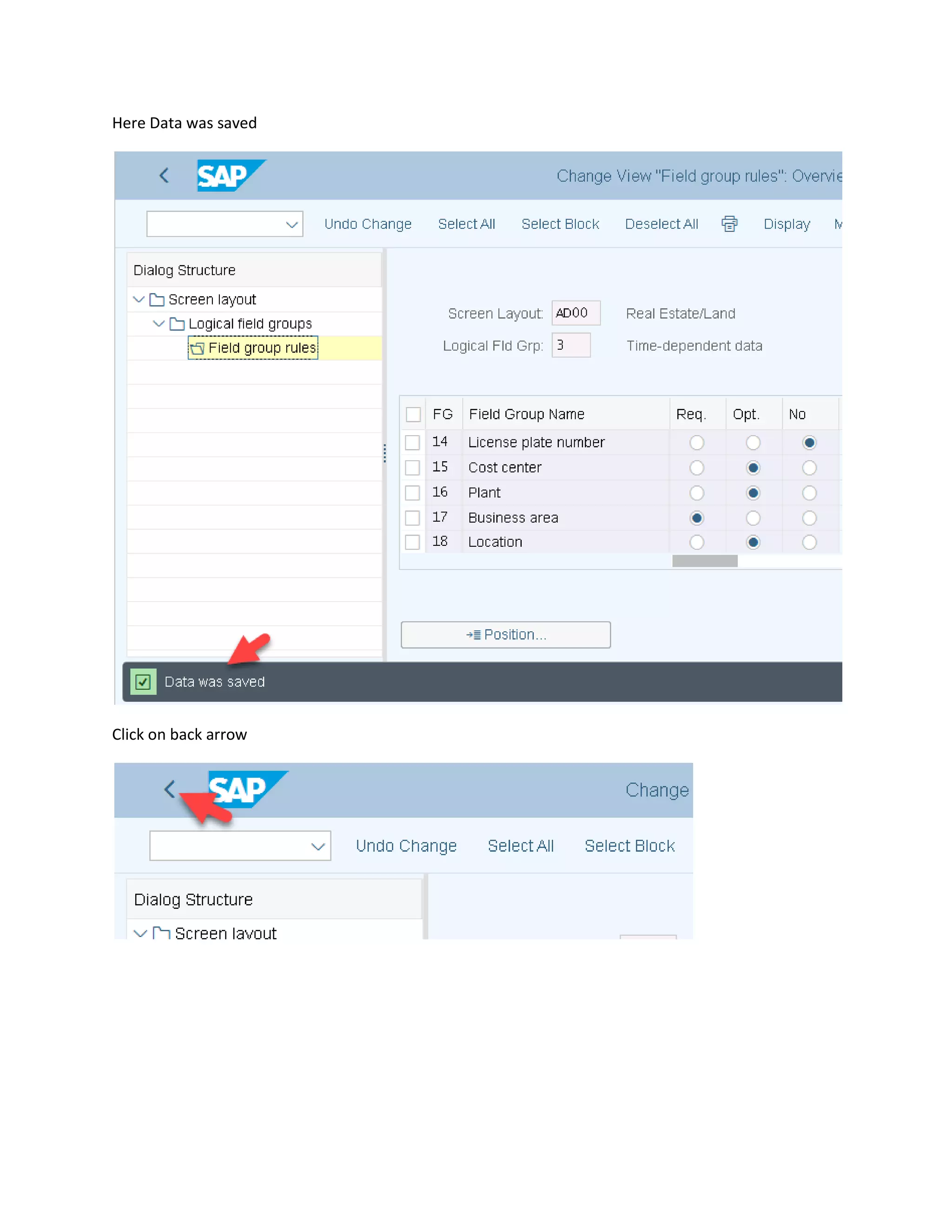 Here Data was saved
Click on back arrow
 