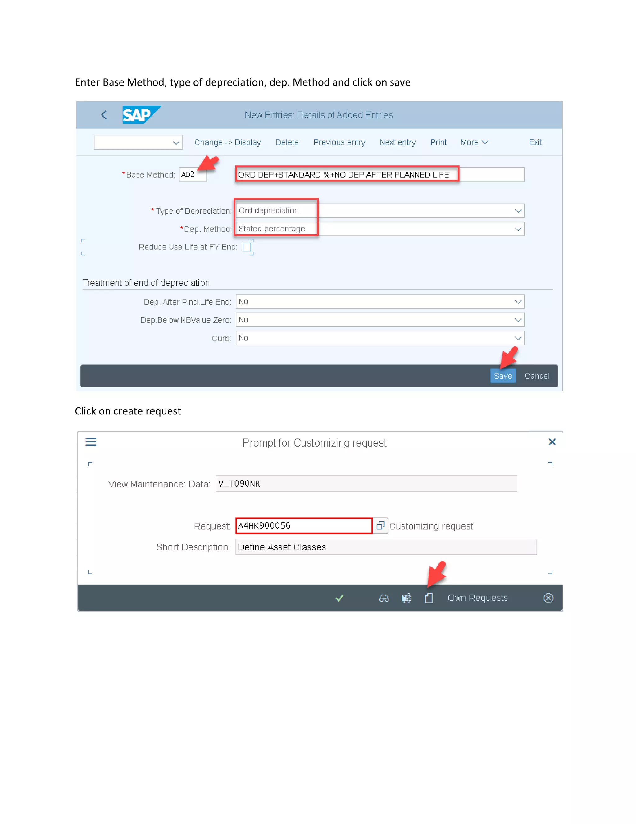 Enter Base Method, type of depreciation, dep. Method and click on save
Click on create request
 