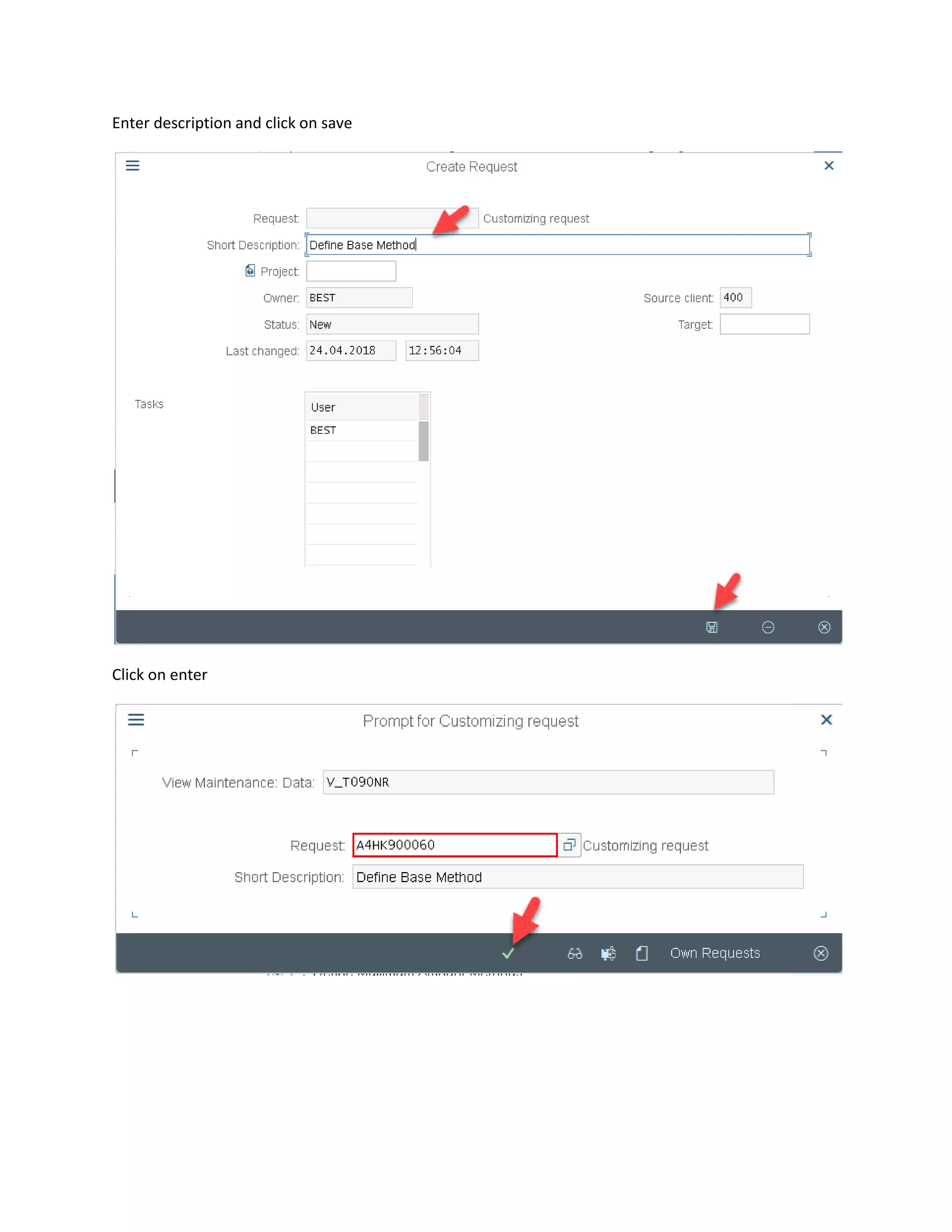 Enter description and click on save
Click on enter
 