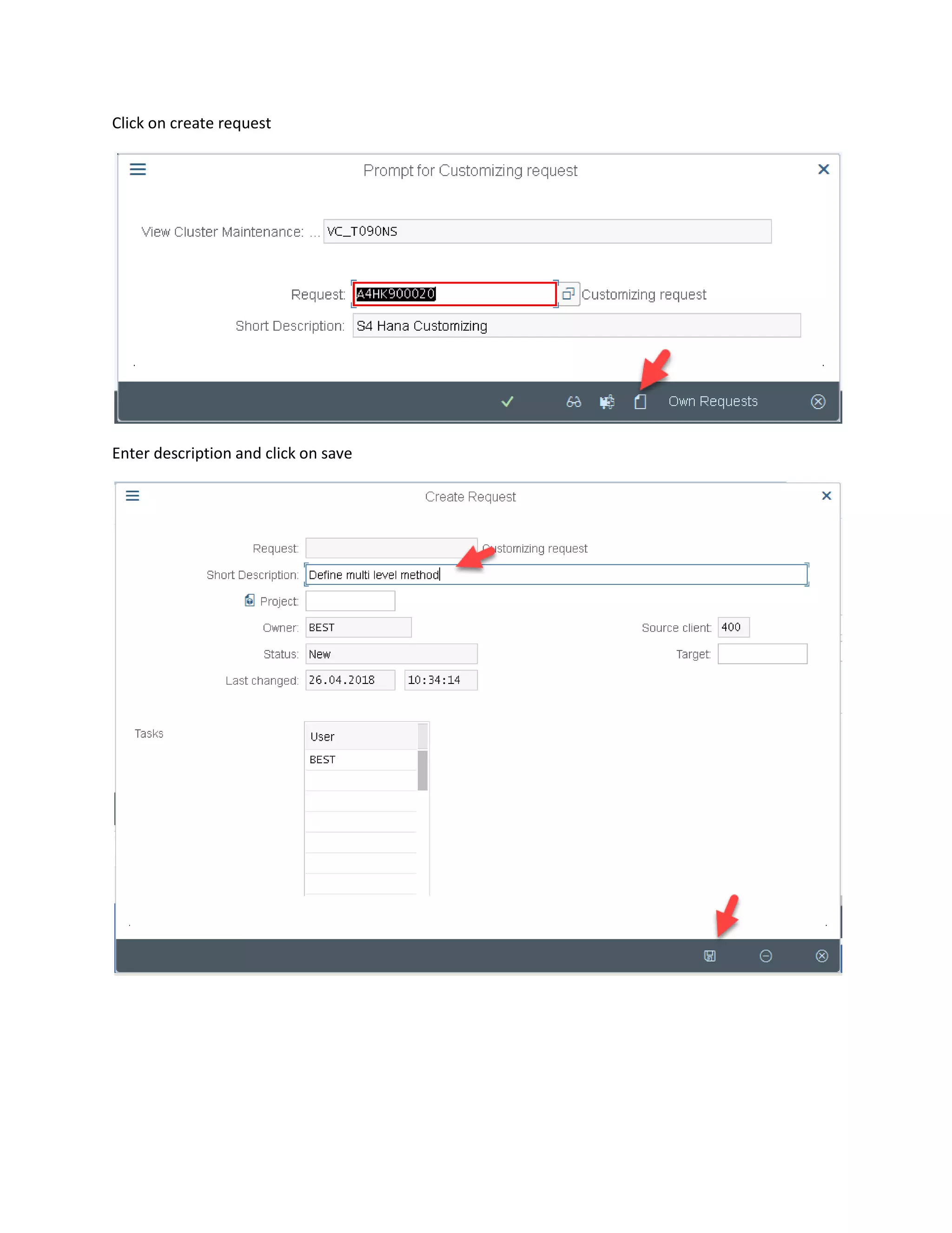 Click on create request
Enter description and click on save
 