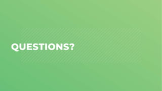 QUESTIONS?
 