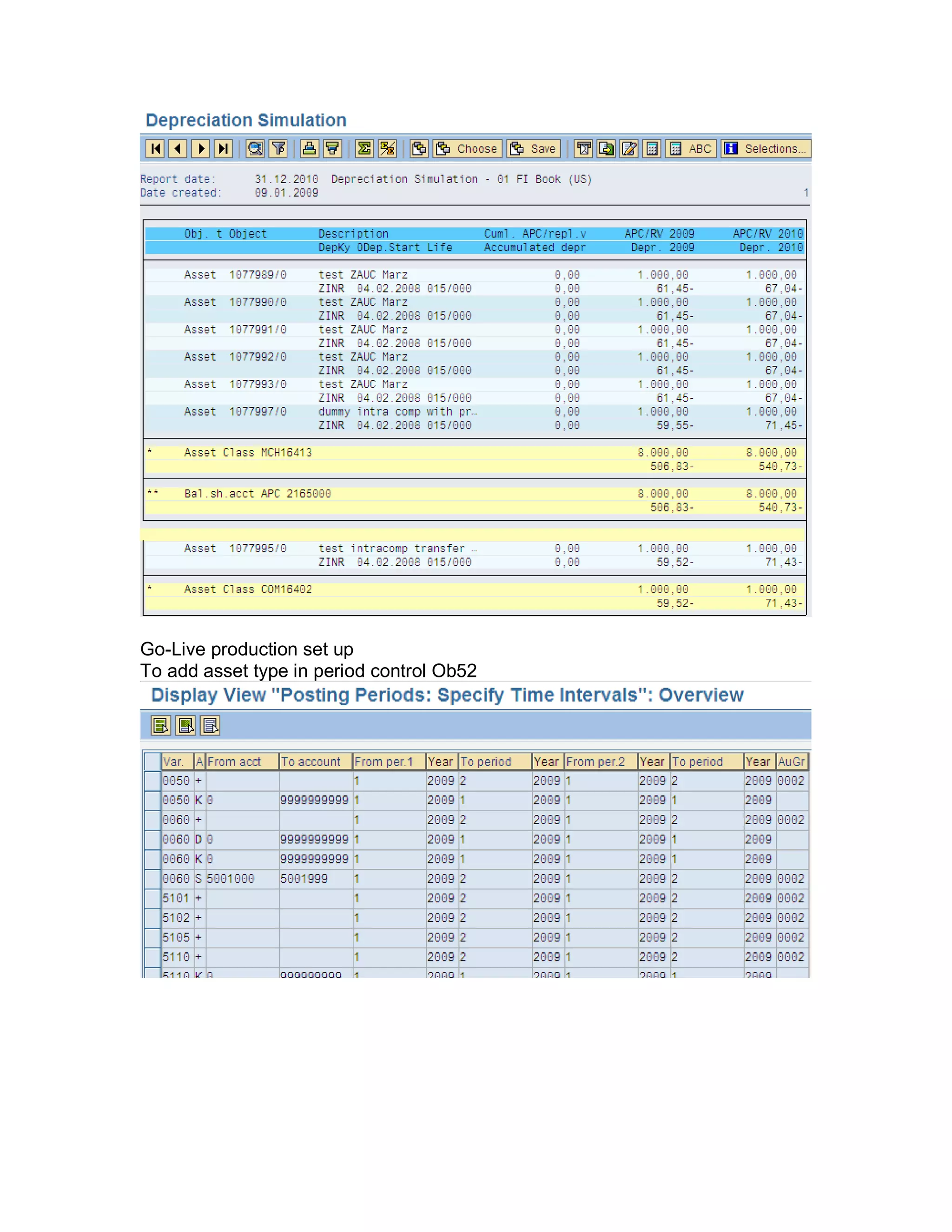 Go-Live production set up
To add asset type in period control Ob52
 
