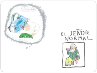 As sete caras do señor grunt