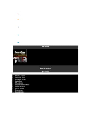 My Yahoo




     Menéame




       Fresqui




      Twitter




      Bloglines

                                            Parceiros




                                         Como ser parceiro?


                                            Parceiros


Resist n Survive
Demoniac Souls
Fossa das Almas
Paraciência
ETs e OVNIs
Identidade Serial Killer
Almas Perdidas
Horror Movies
Insanitarium
Isso dá medo


                                              Válido XHTML 1.0 - CSS - Acessibilidade - Relatar erros
                     Apocalipse 2000© 06/06/2000. Todos os direitos reservados.
                      Página inicial - Entre em contato com o Apocalipse2000
 