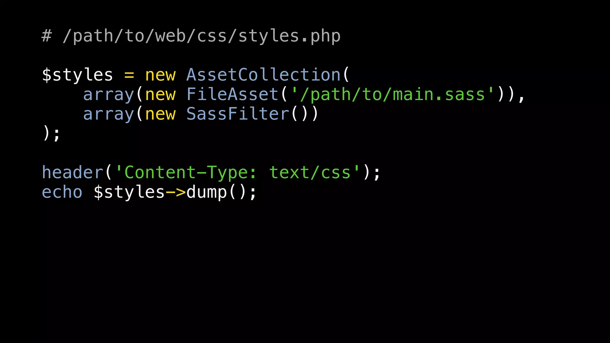# /path/to/web/css/styles.php

$styles = new AssetCollection(
    array(new FileAsset('/path/to/main.sass')),
    array(new SassFilter())
);

header('Content-Type: text/css');
echo $styles->dump();
 