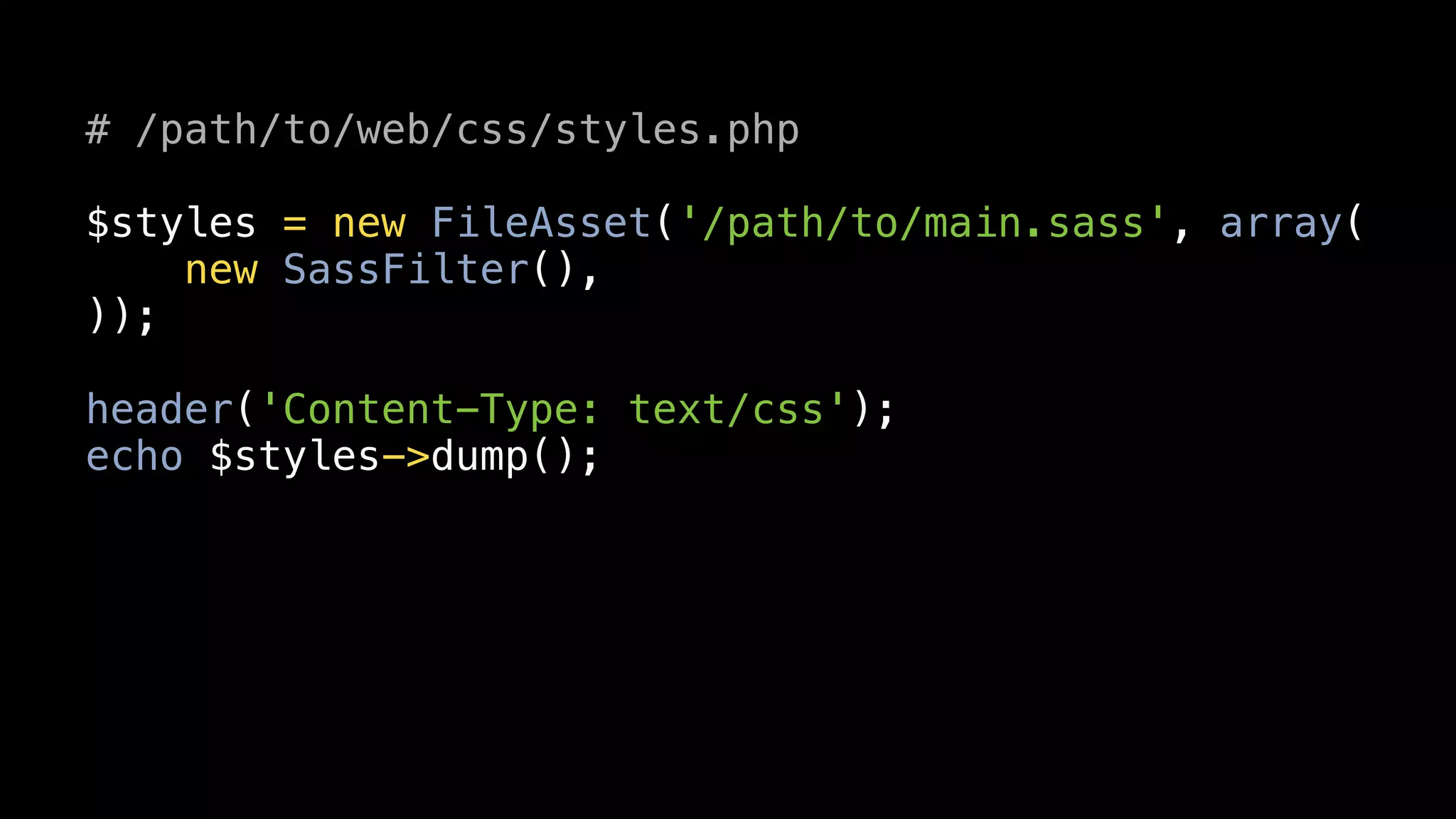 # /path/to/web/css/styles.php

$styles = new FileAsset('/path/to/main.sass', array(
    new SassFilter(),
));

header('Content-Type: text/css');
echo $styles->dump();
 